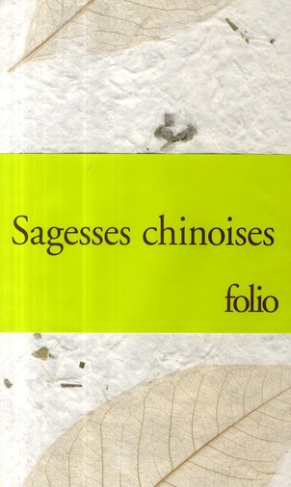 Sagesses chinoises. Coffret 3 volumes : Les Entretiens de Confucius ; Tao-tö king de Lao-tseu ; Sur