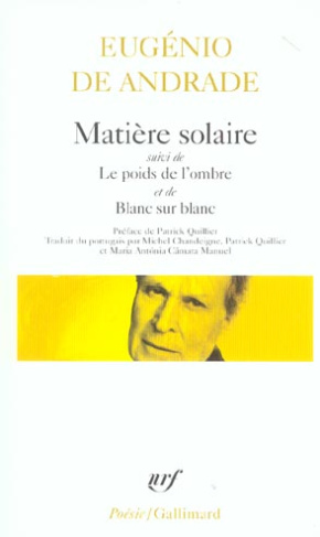 Matière solaire ; Le poids de l'ombre ; Blanc sur blanc