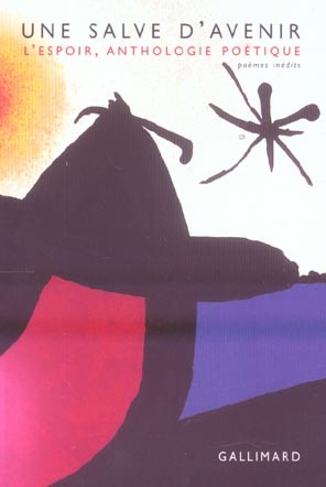 Une salve d'avenir. L'espoir, anthologie poétique, poèmes inédits