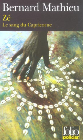 Zé. Le sang du capricorne