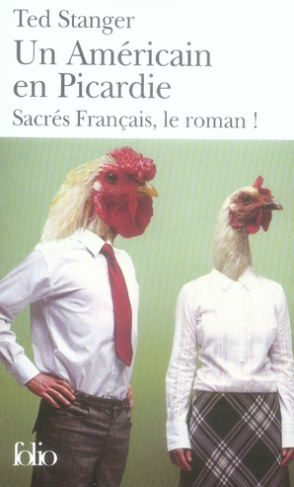 Un Américain en Picardie. Sacrés Français, le roman !