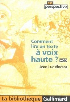 Comment lire un texte à voix haute ? Avec 1 CD audio