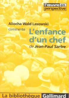 Aliocha Wald Lasowski commente L'enfance d'un chef de Jean-Paul Sartre