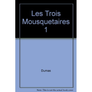 LES TROIS MOUSQUETAIRES I
