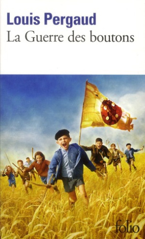 LA GUERRE DES BOUTONS. Roman de ma douzième année