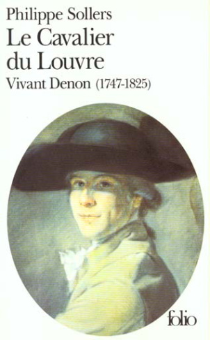 Le cavalier du Louvre. Vivant Denon, 1747-1825