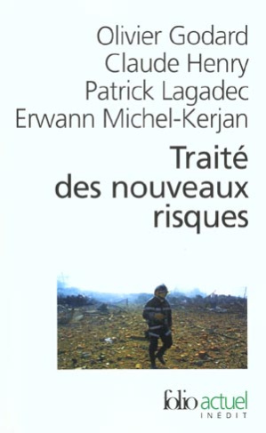 Traité des nouveaux risques. Précaution, crise, assurance