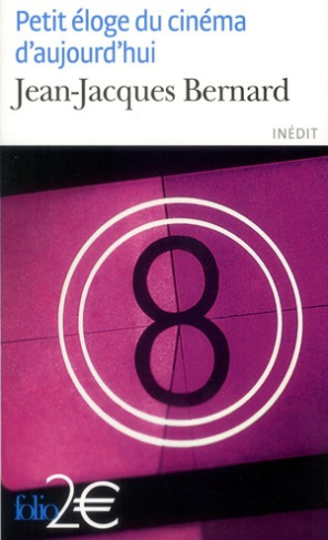 Petit éloge du cinéma d'aujourd'hui