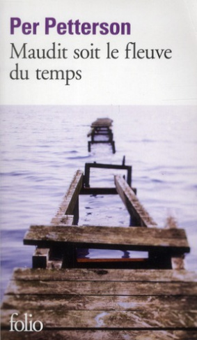 Maudit soit le fleuve du temps