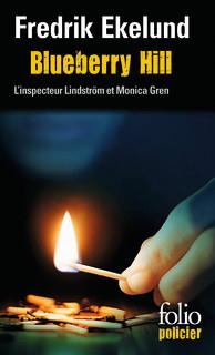 Blueberry Hill. Une enquête de l'inspecteur Lindström et Monica Gren