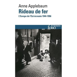 Rideau de fer. L'Europe de l'Est écrasée 1944-1946