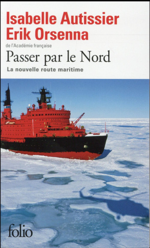 Passer par le Nord. La nouvelle route maritime