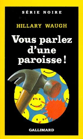 Vous parlez d'une paroisse !