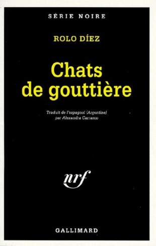 Chats de gouttière. suivi de Une stèle dans la vallée de la mort