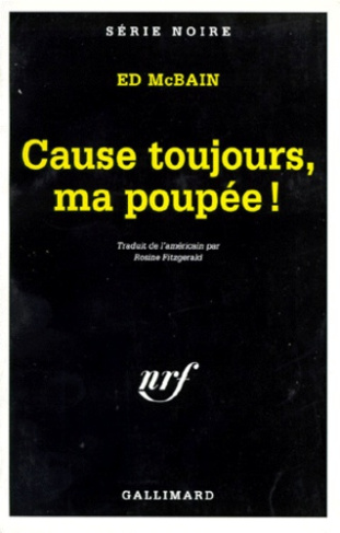 Cause toujours, ma poupée !