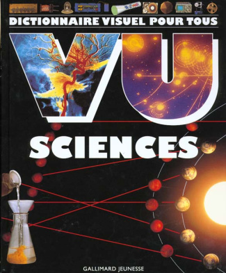 Vu sciences. Dictionnaire visuel pour tous des sciences