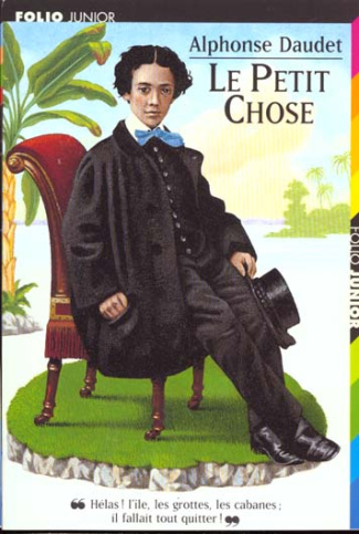 LE PETIT CHOSE. Histoire d'un enfant