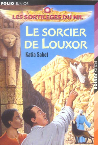 Les sortilèges du Nil Tome 4 : Le sorcier de Louxor
