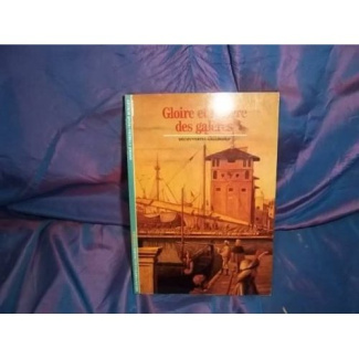 Gloire et misère des galères