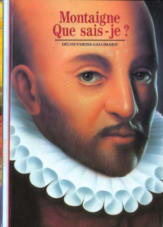 MONTAIGNE. "Que sais-je ?"