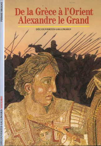 De la Grèce à l'Orient, Alexandre le Grand