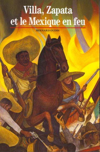 Villa, Zapata et le Mexique en feu