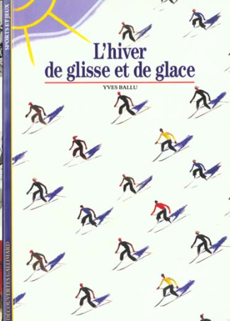 L'hiver de glisse et de glace
