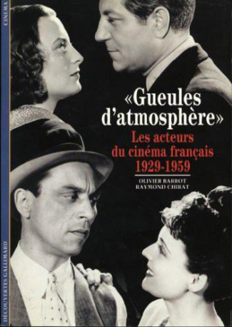 Gueules d'atmosphère. Les acteurs du cinéma français (1929-1959)