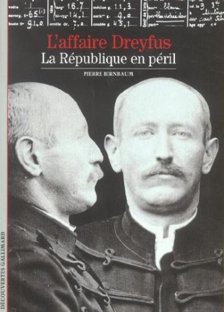 L'affaire Dreyfus. La République en péril