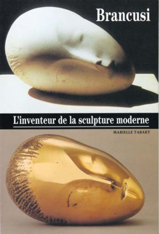 BRANCUSI. L'inventeur de la sculpture moderne