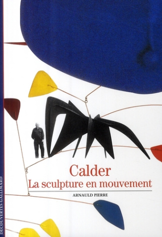 CALDER. La sculpture en mouvement
