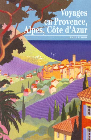 Voyages en Provence, Alpes, Côte d'Azur