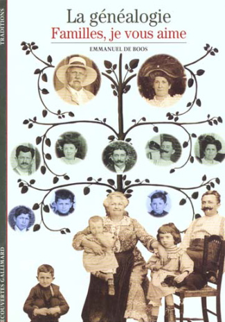 La généalogie. Familles, je vous aime