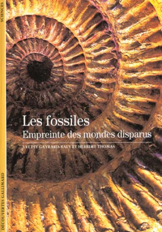 Les fossiles. Empreinte des mondes disparus