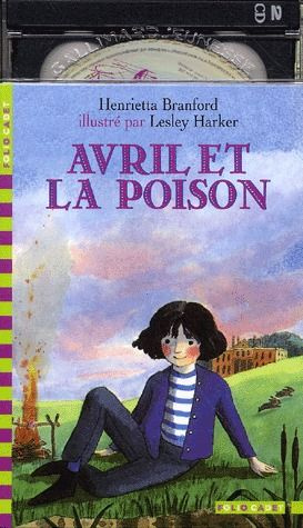 Avril et la poison. Avec 2 CD Audio