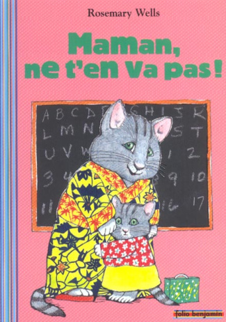 Maman, ne t'en va pas !