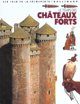 Le temps des châteaux forts