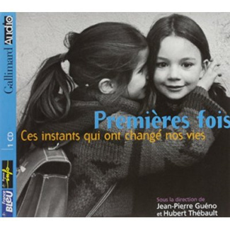 Premières fois. Ces instants qui ont changé nos vies, 1 CD audio