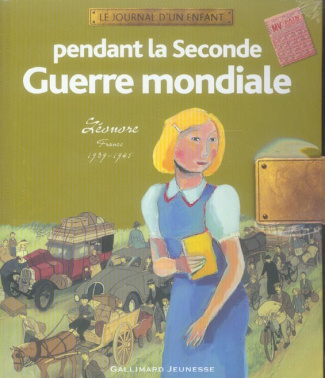 Pendant la Seconde Guerre mondiale. Léonore France 1939-1945