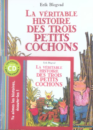 La véritable histoire des trois petits cochons. Avec 1 CD audio