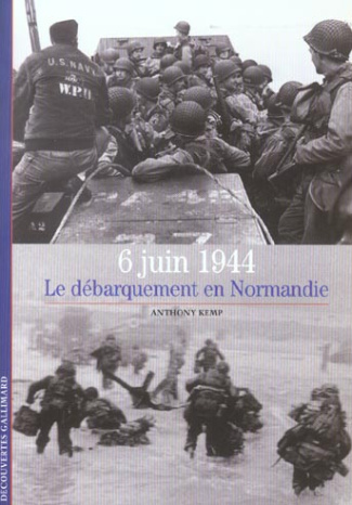6 juin 1944 Le débarquement en Normandie