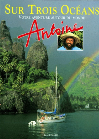 SUR TROIS OCEANS. Votre aventure autour du monde