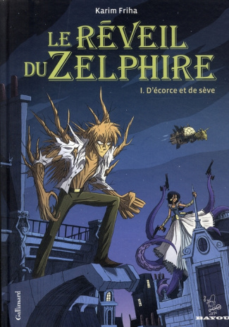 Le réveil du Zelphire Tome 1 : D'écorce et de sève