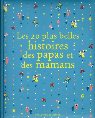 Les 20 plus belles histoires des papas et des mamans
