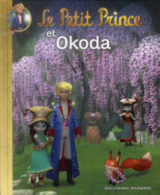 Le Petit Prince Tome 16 : Le Petit Prince et Okoda