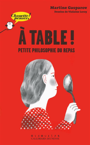 A table ! Petite philosophie du repas
