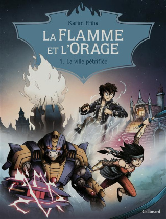 LA FLAMME ET L'ORAGE - VOL01 - LA VILLE PETRIFIEE