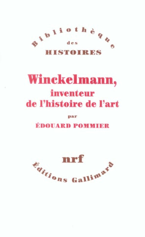 Winckelmann, inventeur de l'histoire de l'art