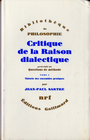 Critique de la raison dialectique précédé de Questions de méthode. Tome 1, Théorie des ensembles pra