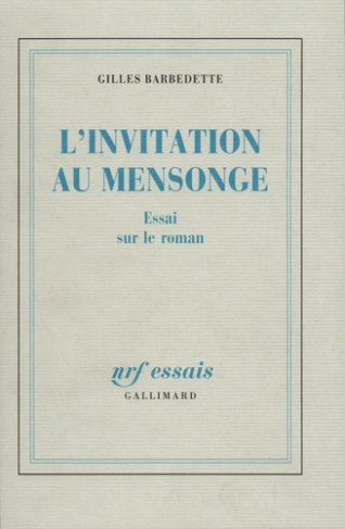 L' Invitation au mensonge. Essai sur le roman